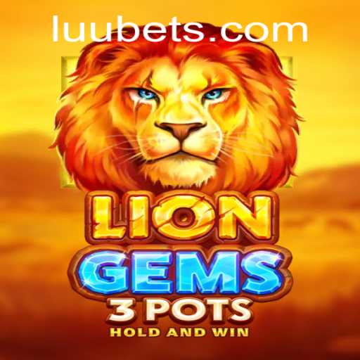 Discover the Exciting World of LionGems3pots: A Luubet Innovation