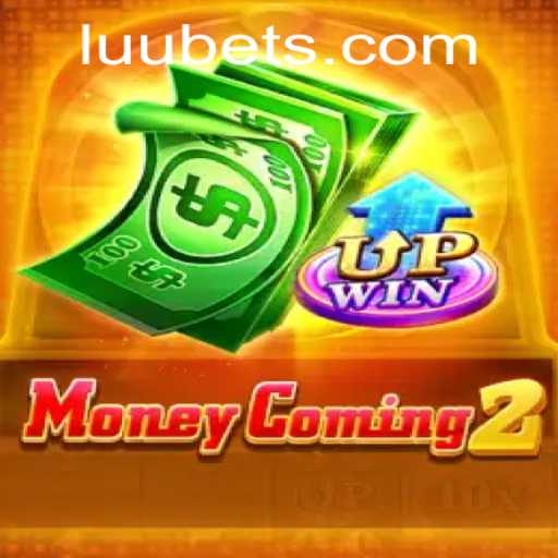 MoneyComing2: Dive Into the Exciting World of Luubet Gaming