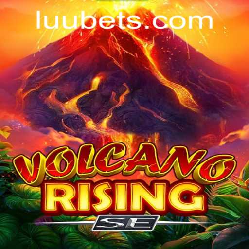 Discover VolcanoRisingSE: An Exciting New Adventure with Luubet